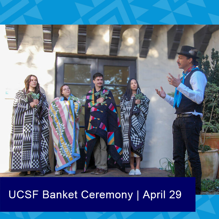 UCSF Blanket Ceremony April 29